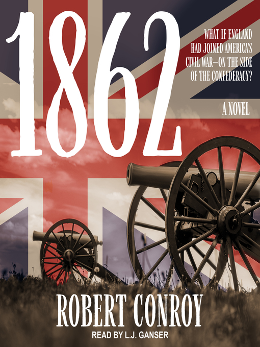 Title details for 1862 by Robert Conroy - Available